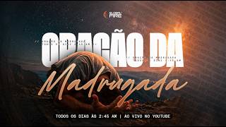 ORAÇÃO DA MADRUGADA | GLOBAL FIRE