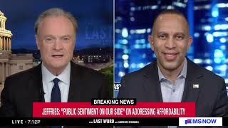 Leader Jeffries on MS NOW's The Last Word with Lawrence O'Donnell