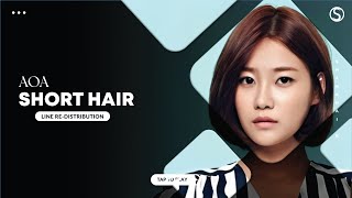 How should AOA (에이오에이) sing Short Hair ( Line Re-Distribution )