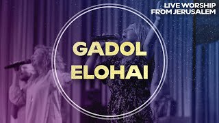 Gadol Elohai (How Great Is Our God) | Worship from Jerusalem