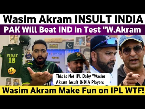 Wasim Akram Insult India | Pak Will Beat Ind in Test | This is Not IPL Baby W.Akram | Pak Media Ind