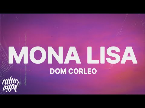 Dom Corleo - mona lisa (Lyrics)