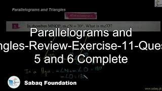 Parallelograms and Triangles-Review-Exercise-11-Question 5 and 6 Complete