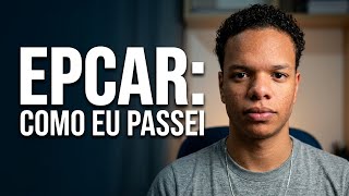 Isso me ajudou a PASSAR 3 VEZES na EPCAr