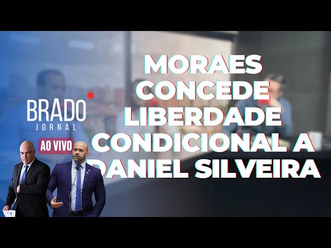 MORAES CONCEDE LIBERDADE CONDICIONAL A DANIEL SILVEIRA - BRADO JORNAL 2ª EDIÇÃO - 20/12/2024