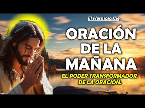 🔴Oración De La Mañana De Hoy | El poder transformador de la oración.El poder transformador