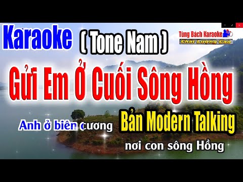 Gửi Em Ở Cuối Sông Hồng || Karaoke Tone Nam – Bản Modern Talking – Nhạc Sống Tùng Bách