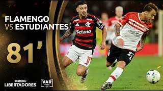 CONMEBOL LIBERTADORES | REVISIÓN VAR | FLAMENGO VS ESTUDIANTES | MINUTO 81