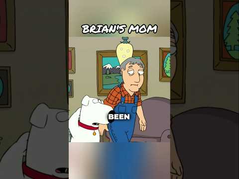 BRIAN'S MOM... #familyguy