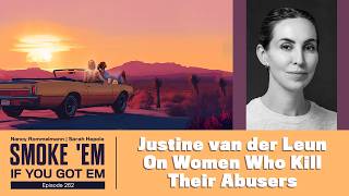 262. 262. Justine van der Leun on Women Who Kill Their Abusers