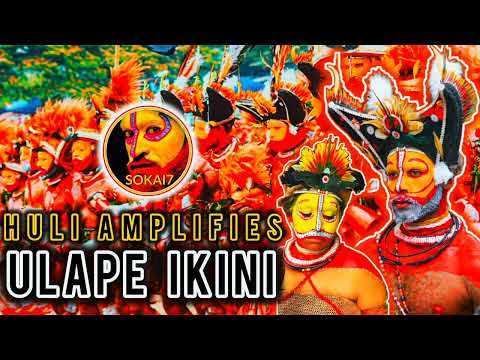 ULAPE IKINI - Huli Amplifies (2024 PNG Latest Music)