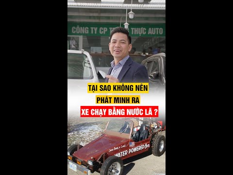 Tại sao không nên phát minh ra xe chạy bằng NƯỚC LÃ | Trung Thực Auto