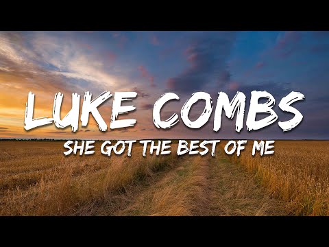 Luke Combs - She Got the Best of Me (Lyrics)