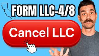 How To Cancel A California LLC (Form LLC-4/8)
