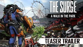 The Surge: A Walk in the Park Gets a Release Date and a Teaser Trailer
