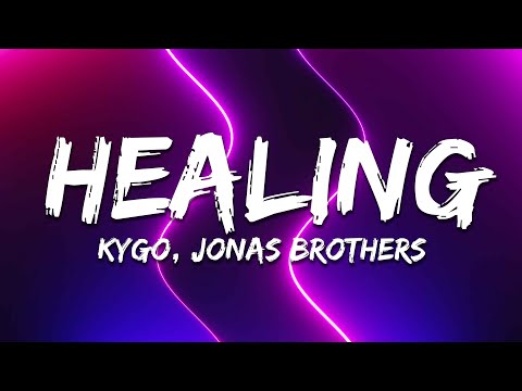 Kygo & Jonas Brothers - Healing (Shattered Heart) [Lyrics]