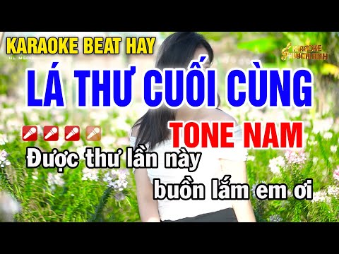 Karaoke Lá Thư Cuối Cùng | Tone Nam | Karaoke Beat Hay | Huỳnh Anh