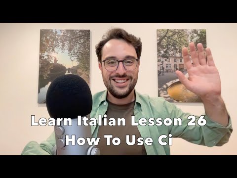 Learn Italian - Lesson 26 | How To Use Ci | La Particella Ci