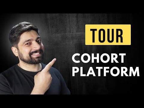 Cohort platform tour