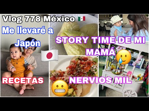 🇲🇽MEXICO: NO pudo Estudiar + Estamos NERVIOSAS + Compra para Japón + Receta de Mamá + 1 Semana en 🇲🇽