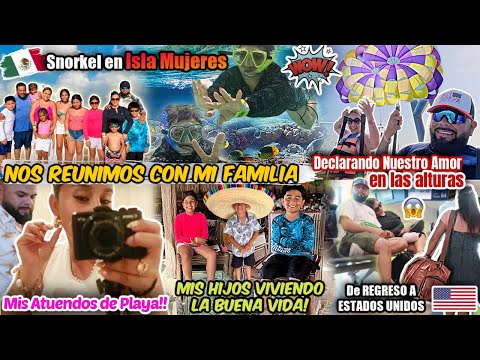 Nos REUNIMOS CON MI FAMILIA🥰Visitamos ISLA MUJERES🏝️🇲🇽|AMOR en Las ALTURAS🥰NOS DESPEDIMOS DE MEXICO😢