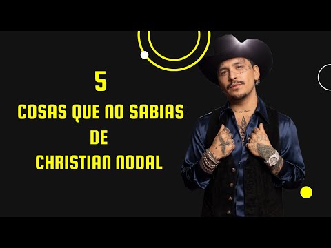 5 cosas que no sabías de Christian Nodal