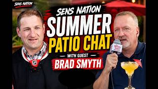 Sens Nation Summer Patio: Brad Smyth Breaks Down Offseason Sens Storylines