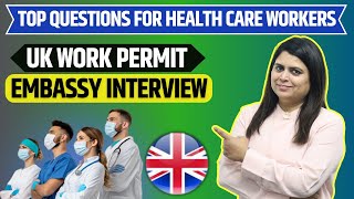 Top Questions for Health and Care Workers – UK Embassy Interview (Work Permit Visa)