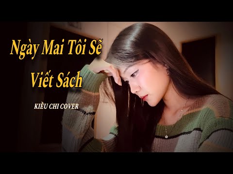 NGÀY MAI TÔI SẼ VIẾT SÁCH - QUANG HÀ x ĐÔNG THIÊN ĐỨC | KIỀU CHI COVER