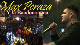 Max Peraza Y la Bandononona Así Reventó La Plaza Juárez