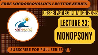Lecture 23: Monopsony | DSSSB PGT Economic 2025 | Free Microeconomics Series
