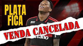 FLAMENGO - CANCELADA A VENDA DE PLATA! IMPACTO NAS FINANÇAS, E NO ELENCO - ENTENDA