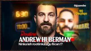 Ninkaan Wuxuu leeyahay Rootiinka ugu fiican !?   Andrew Huberman