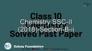 Chemistry SSC-II (2018)-Section-B-ii