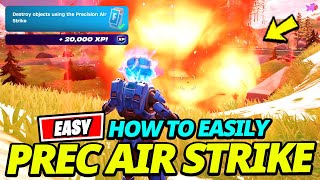 How to EASILY Get Precision Air strike & Destroy Objects using the Air Strike (FULL GUIDE) Fortnite