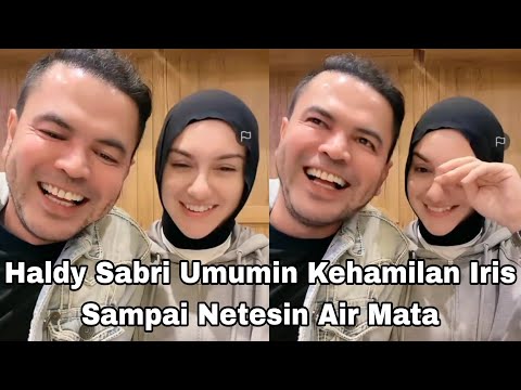 HALDY SABRI UMUMIN KEHAMILAN IRIS BELA SAMPAI NETESIN AIR MATA