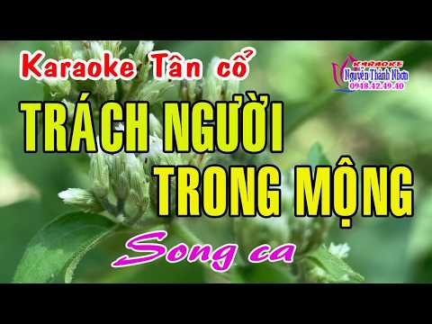 Karaoke tân cổ TRÁCH NGƯỜI TRONG MỘNG – SONG CA [T/g Vinh Sử   Nancy Pham]