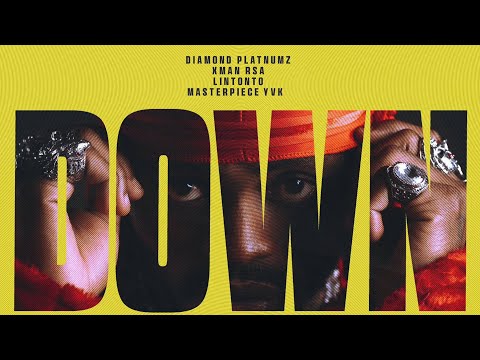 Diamond Platnumz Ft Xman Rsa X Lintonto X Masterpiece Yvk - Down (Official Video Lyrics)