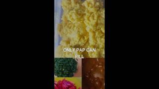 Is it even a meal without Pap?🌽