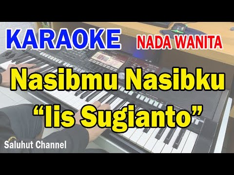 NASIBMU NASIBKU ll KARAOKE NOSTALGIA ll IIS SUGIANTO ll NADA WANITA D=DO