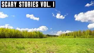 Two Scary Stories That Happen In Broad Daylight