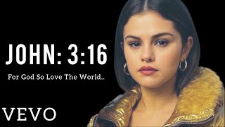 Selena Gomez - For God So Love The World (John: 3;16)