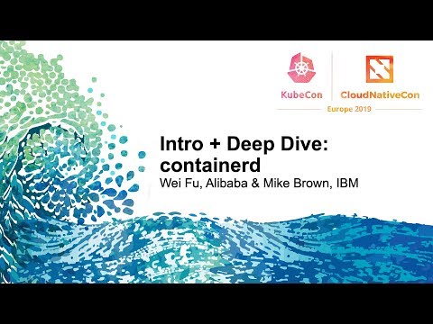 Intro + Deep Dive: containerd