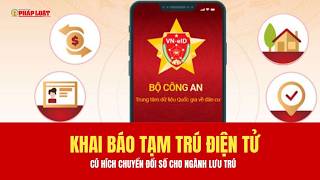 Khai báo tạm trú điện tử: Cú hích chuyển đổi số cho ngành lưu trú