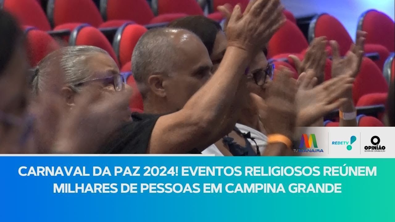 CARNAVAL DA PAZ 2024! Eventos religiosos reúnem milhares de pessoas em Campina Grande