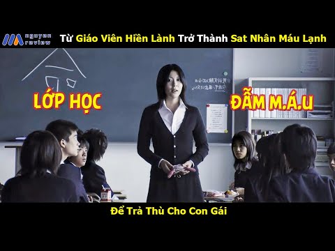 [Review Phim] Từ Giáo Viên Hiền Lành Trở Thành Sát Nhân Máu Lạnh