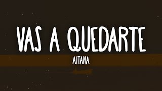 Aitana - Vas a Quedarte (Letra)