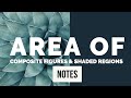 Exploring Area of Composite Figures and Shaded Regions