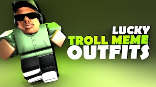 100+ LUCKY TROLL & MEME ROBLOX OUTFITS