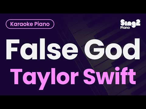 Taylor Swift – False God (Piano Karaoke)